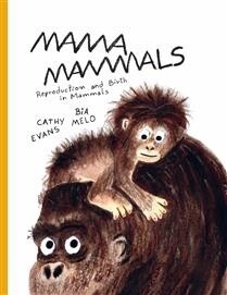Mama Mammals by  Cathy Evans