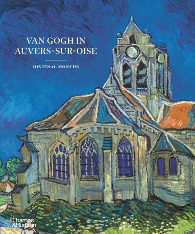 Van Gogh in Auvers-sur-Oise by Nienke Bakker,  Louis Van Tilborgh