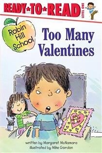 Too Many Valentines Ready-to-Read Level 1 by Margaret McNamara