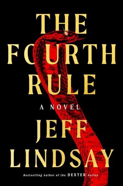 The Fourth Rule by  Jeff Lindsay
