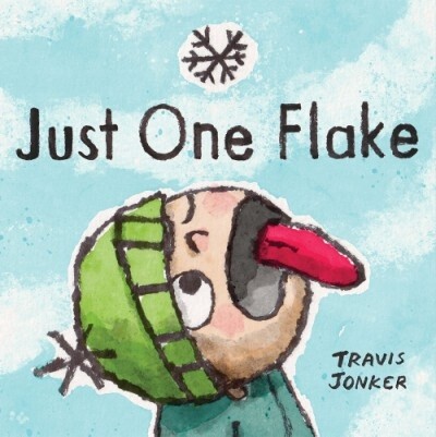 JUST ONE FLAKE By Travis Jonker