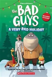 Dreamworks The Bad Guys: A Very Bad Holiday by Ms. Kate Howard