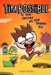 Tim Possible &amp; the Secret of the Snake Pit by Axel Maisy