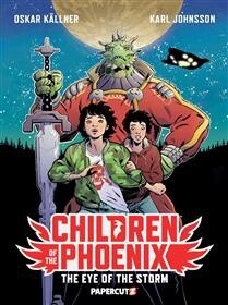 Children of the Phoenix Vol. 1 The Eye of the Storm by  Oskar Källner