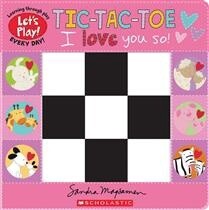 Tic-Tac-Toe: I Love You So! (A Let&#39;s Play! Board Book) by Sandra Magsamen