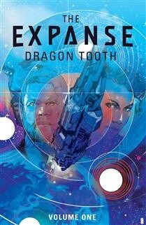 Expanse, The: Dragon Tooth by  Andy Diggle
