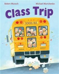 Class Trip by Robert Munsch