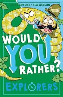 Explorers (Would You Rather?, Book 4) by  Clive Gifford