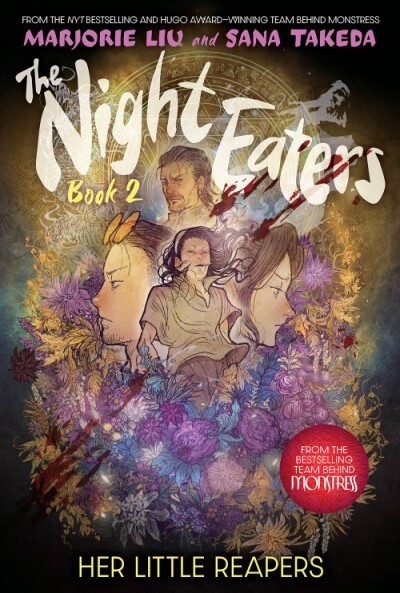 THE NIGHT EATERS: HER LITTLE REAPERS (THE NIGHT EATERS BOOK #2) by Marjorie Liu