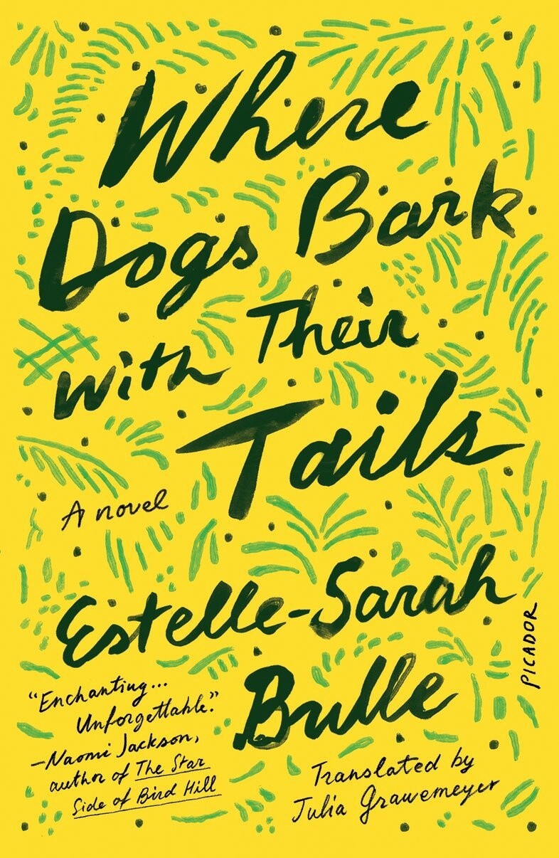 Where Dogs Bark with Their Tails by Estelle-Sarah Bulle