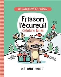 Frisson l&#39;écureuil célèbre Noël by Mélanie Watt