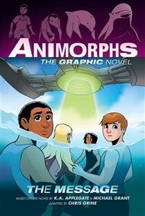 The Message (Animorphs Graphix #4) by K. A. Applegate, Michael Grant