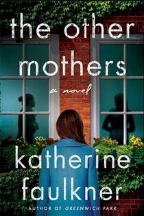 The Other Mothers by Katherine Faulkner