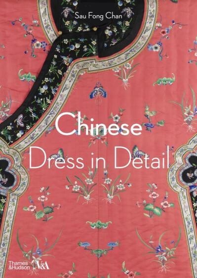 Chinese Dress in Detail by Sau Fong Chan