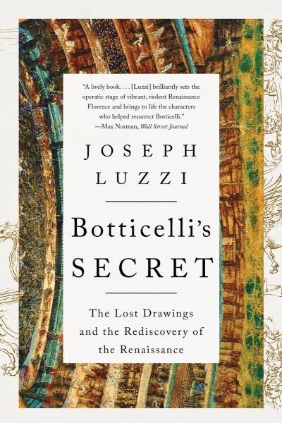 Botticelli&#39;s Secret by Joseph Luzzi