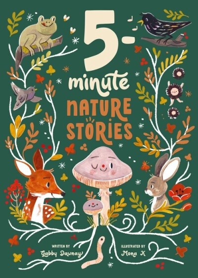 5-MINUTE NATURE STORIES By Gabby Dawnay