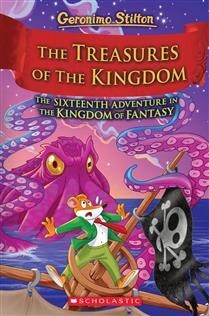 The Treasures of the Kingdom (Kingdom of Fantasy #16) by Geronimo Stilton