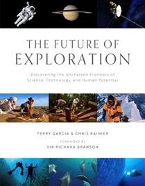 The Future of Exploration by  Chris Rainier,  Terry Garcia