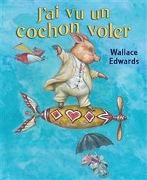 J’ai vu un cochon voler by Wallace Edwards