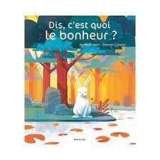 Dis, ce quoi le bonheurs?