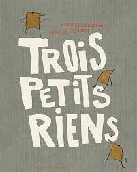 Trois petits rien