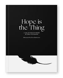 Hope is the thing by Emily Dickinson, Illustrated Book