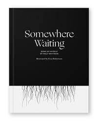 Somewhere waiting by Walt Whitman, Illustrated Book