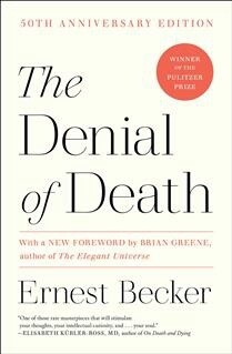 The Denial of Death by Ernest Becker