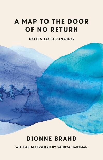 A Map to the Door of No Return by  Dionne Brand