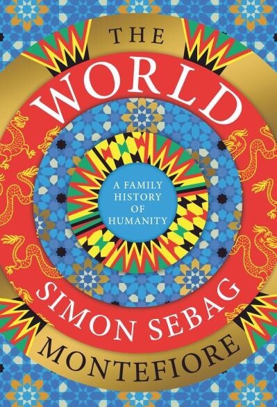 The World by  Simon Sebag Montefiore