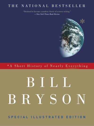 A Short History of Nearly Everything, Illustrated Edition by Bill Bryson