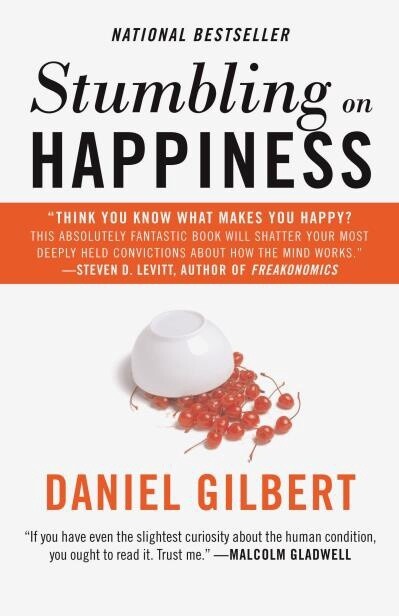 Stumbling on Happiness by Daniel Gilbert
