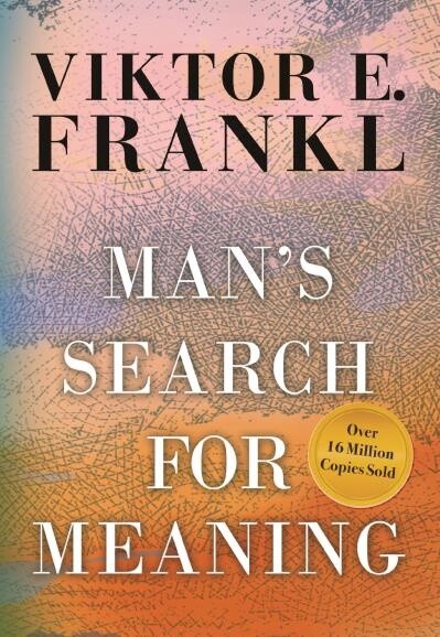 Man&#39;s Search for Meaning by Viktor E. Frankl