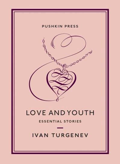 Love and Youth by  Ivan Turgenev