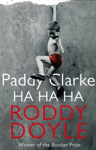 Paddy Clarke Ha Ha Ha by Roddy Doyle