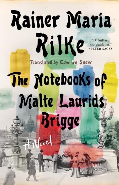 Notebooks of Malte Laurids Brigge by Rainer Maria Rilke