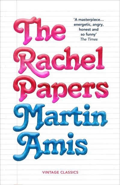 The Rachel Papers by Martin Amis