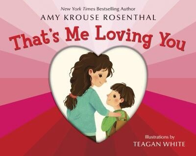 That&#39;s Me Loving You by Amy Krouse Rosenthal