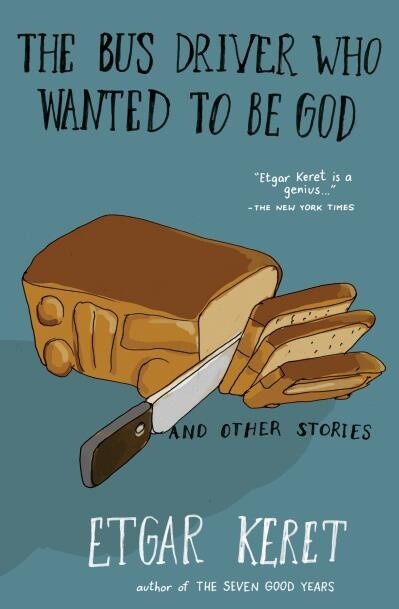 The Bus Driver Who Wanted To Be God &amp; Other Stories by  Etgar Keret