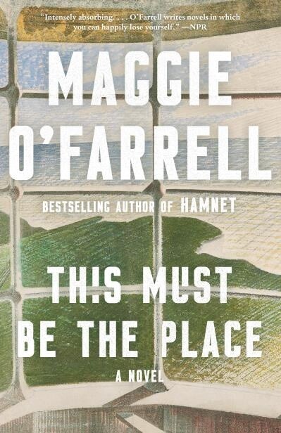 This Must Be the Place by Maggie O&#39;Farrell