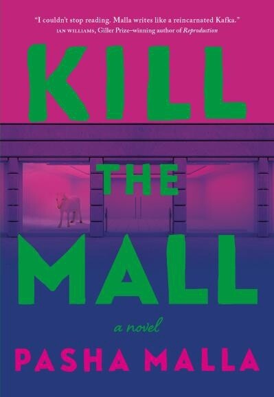 Kill the Mall by Pasha Malla