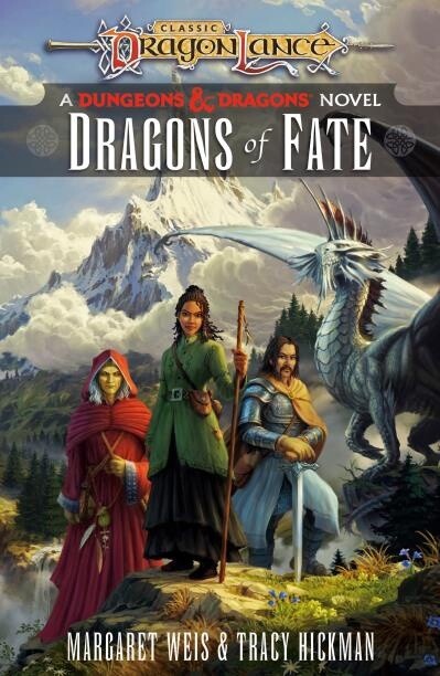Dragons of Fate Dragonlance Destinies: Volume 2 by Margaret Weis