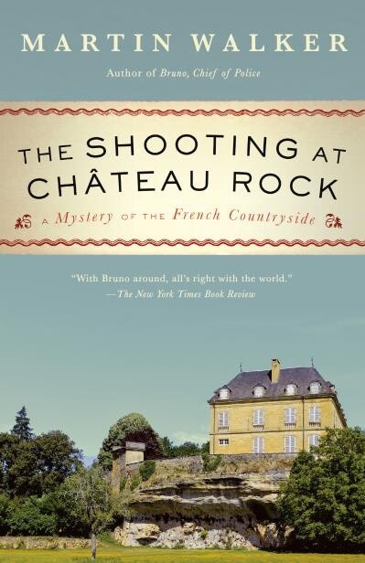 The Shooting at Chateau Rock by  Martin Walker