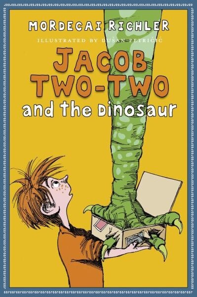 Jacob Two-Two and the Dinosaur by Mordecai Richler
