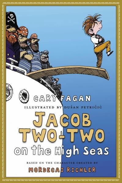 Jacob Two-Two on the High Seas by  Cary Fagan