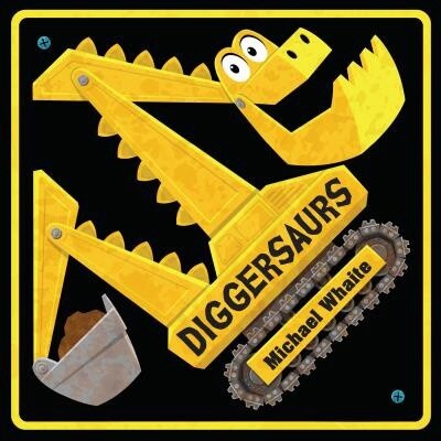 Diggersaurs by  Michael Whaite