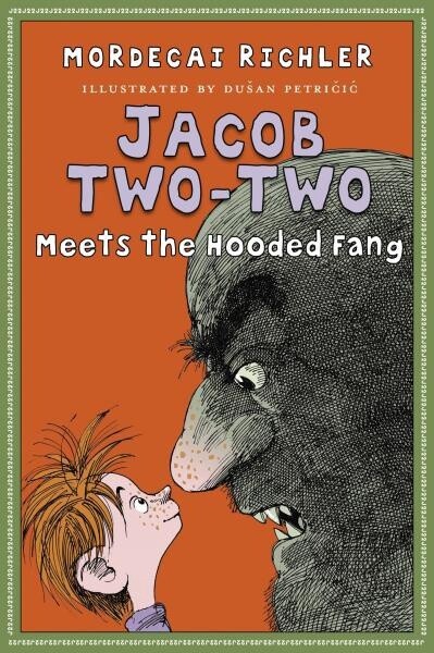 Jacob Two-Two Meets the Hooded Fang by  Mordecai Richler