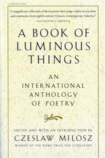 The book of Luminous things by Czeslaw Milosz