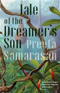 Tale of the Dreamer&#39;s Son by  Preeta Samarasan