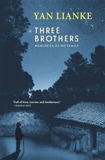 Three Brothers Memories of My Family by Yan Lianke